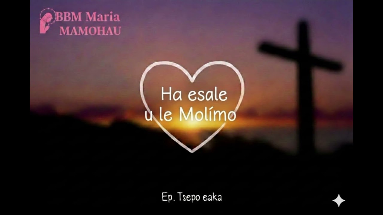 2. Ha esale u le molimo 