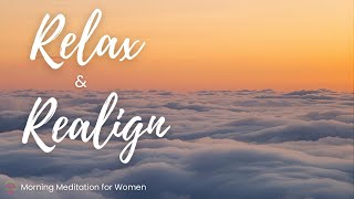 Relax &amp; Realign | Guided Nature Meditation for Women Seeking Balance &amp; Peace