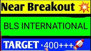 BLS INTERNATIONAL SHARE LATEST NEWS TODAY,BLS INTERNATIONAL SHARE ANALYSIS,BLS SHARE TARGET