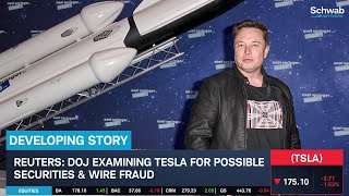 DOJ Examining Tesla (TSLA): Possible Fraud & Misleading Consumers