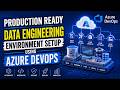 Production Ready Data Engineering Environment Setup using Azure DevOps | Pawan | Naresh IT