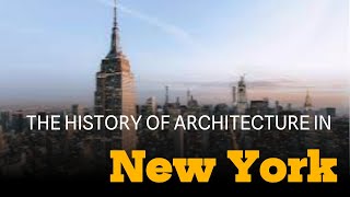 The history of architecture in New York