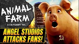 Angel Studios ATTACKS FANS Over Animal Farm DISGUST!