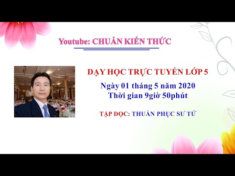 Video Dạy trực tiếp Tập đọc 5. Thuần phục sư tử - youtube