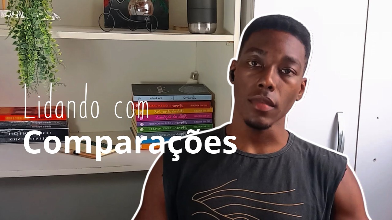 Ep 3 - Lidando com Comparações