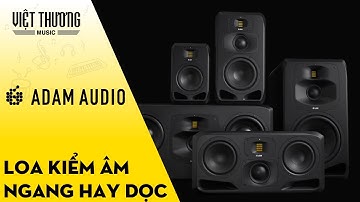 Loa kiểm âm ngang hay dọc?