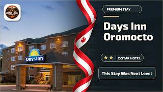 Days Inn & Conference Centre by Wyndham Oromocto - This Stay Was Next Level | Jemseg (NB), Canada✨