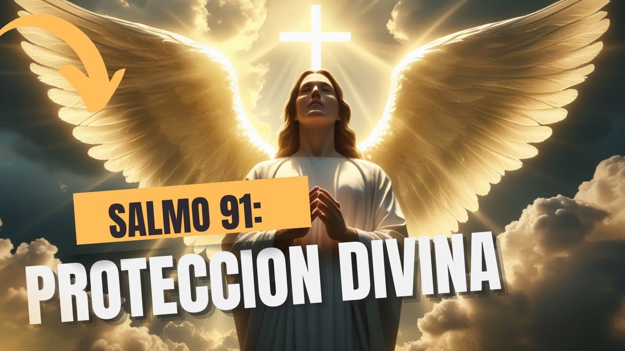 🔥🛡️ Salmo 91: Oración Poderosa de Protección Divina y Refugio en Dios 🕊 ...