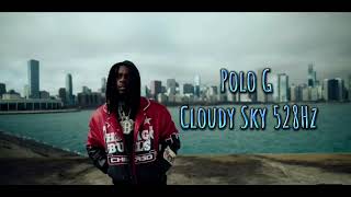 Polo G - Cloudy Sky 528Hz