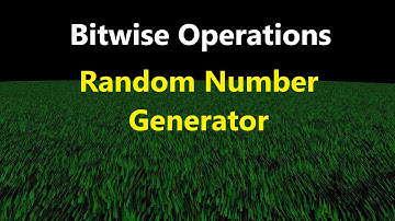 054- Bitwise Operations and Random Number Generator