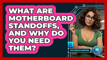 What Are Motherboard Standoffs, And Why Do You Need Them? - Your Computer Companion