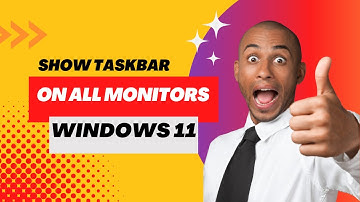 How to Show  Taskbar on all Monitors on Windows 11?