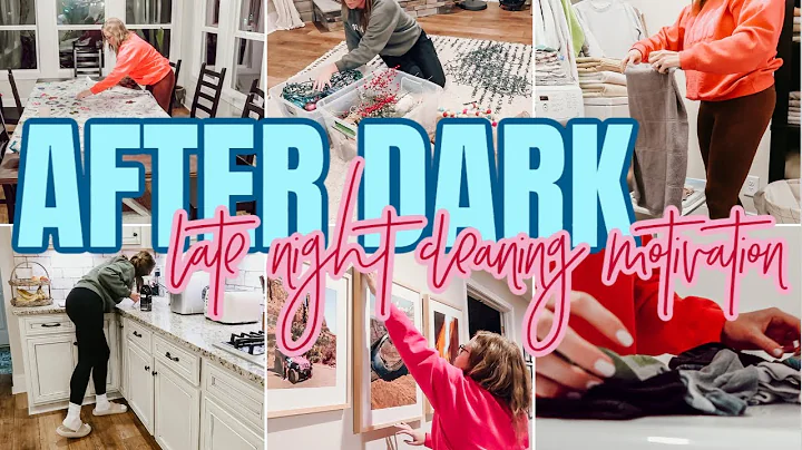 AFTER DARK LATE NIGHT CLEAN WITH ME | 2 NIGHTS OF ...