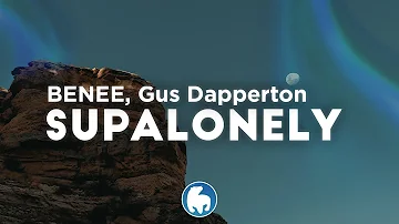 BENEE - Supalonely (Clean - Lyrics) ft. Gus Dapperton