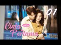 [Indo Sub] Cinta Pertama (First Romance) 01丨初恋了那么多年 01 | Riley, Wan Peng, Wu Hankun
