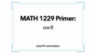 MATH 1229 Primer: Cos θ (cos theta)