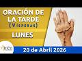 Oración de la Tarde Hoy Lunes 20 Abril de 2026 l Padre Carlos Yepes | Católica | Dios