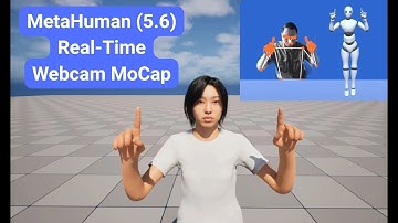 MetaHuman (5.6) Real-Time Webcam MoCap