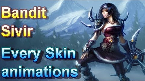 Bandit Sivir - Skin Animations - League of Legends