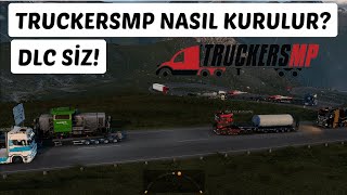 Truckersmp Nasıl Kurulur Detayli Anlatim Euro Truck Simulator 2