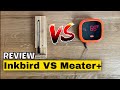 Inkbird VS. Meater: The Battle of the Wireless Meat Probes | Inkbird IBT-4XC | Meater +