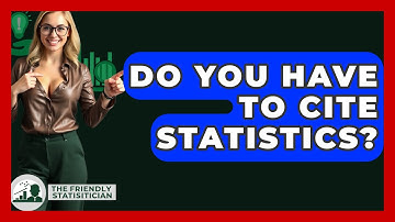 Do You Have To Cite Statistics? - The Friendly Statistician