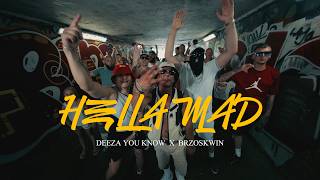 Deeza You Know x Brzoskwin - Hella Mad (Music Video) | HubXtra