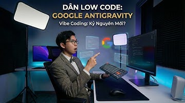 Dân low code dùng thử Google Antigravity, viber coding là có thật?