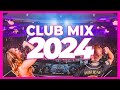 Music mix 2024  party club music dance 2024  best mashups  remixes of popular songs 2023  