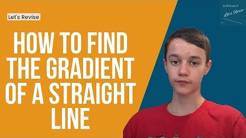 How to Find the Gradient of a Straight Line - Let