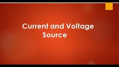 Current and Voltage source