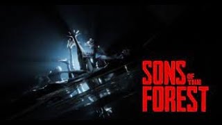 Sons Of The Forest Стрим!