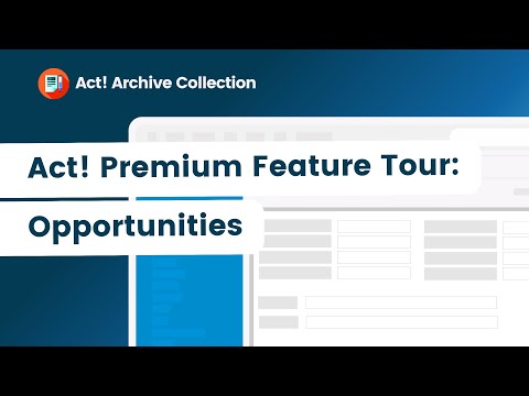 Act! Premium Feature Tour: Opportunities