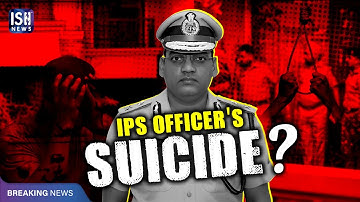 What Drove an IPS Officer to End His Life? | ISH News
