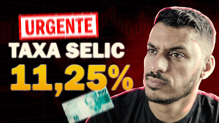 TAXA SELIC SUBIU PARA 11,25% O QUE FAZER URGENTE COM SEU DINHEIRO