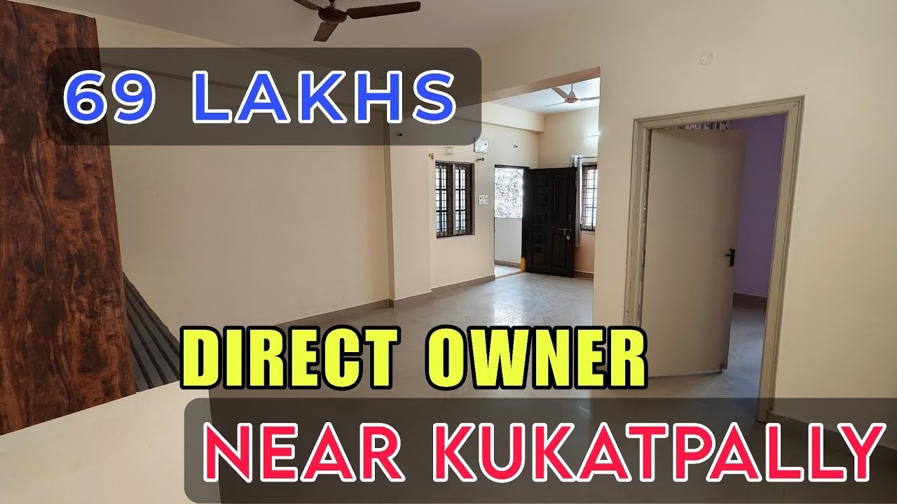 69 LAKHS DIRECT OWNER RESALE 2 BHK FLAT FOR SALE NEAR KUKATPALLY HYDERABAD ELIP PROPERTY