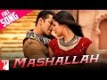 Mashallah - Full Song - Ek Tha Tiger