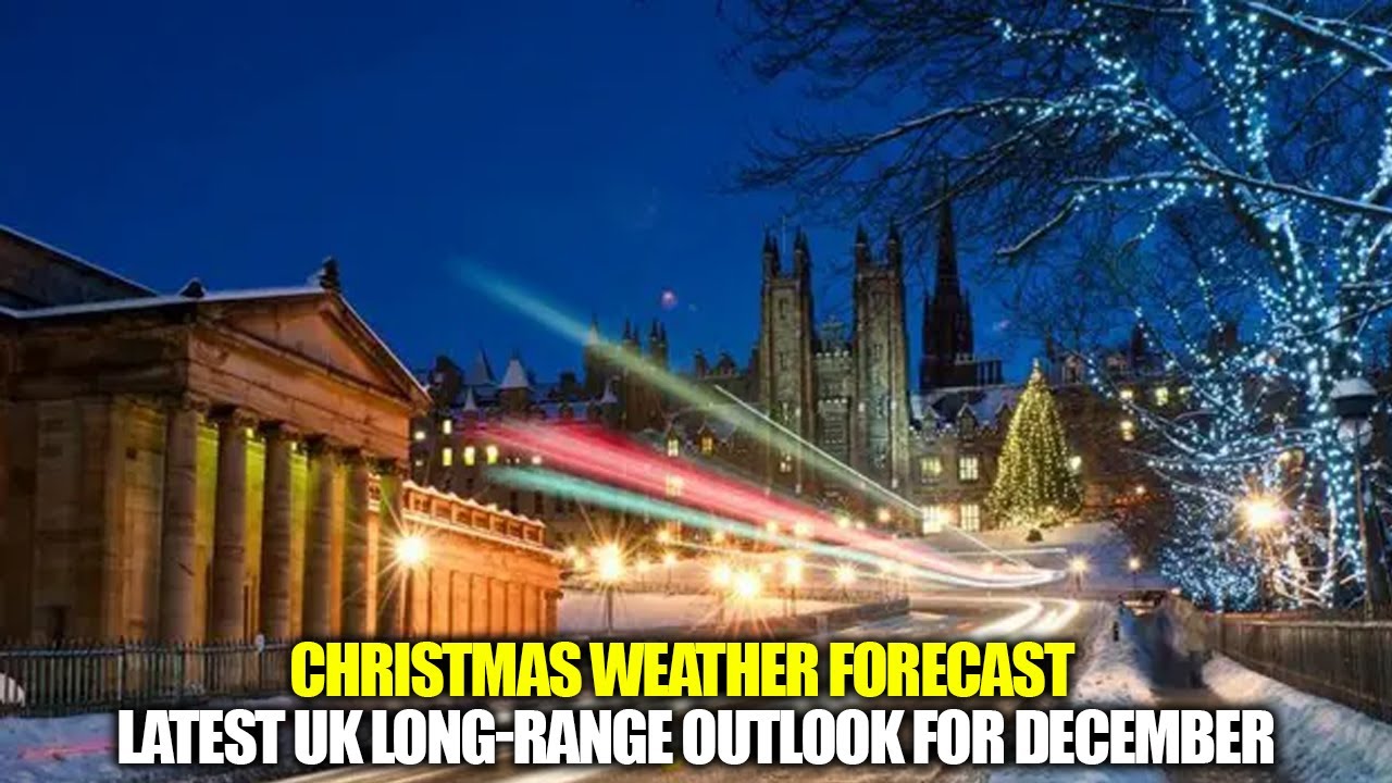 Christmas Weather Forecast: Latest UK Long-Range Outlook for December | NewsDrift
