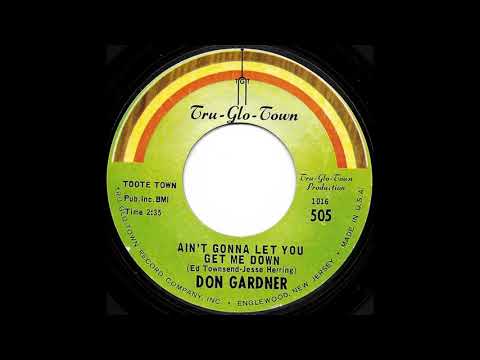 Don Gardner — Ain't Gonna Let You Get Me Down - Don Gardner