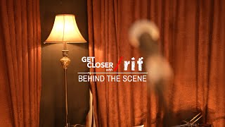 [BEHIND THE SCENE] GET CLOSER WITH /RIF