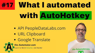 #17 AutoHotkey automation | Robotics Process Automation examples