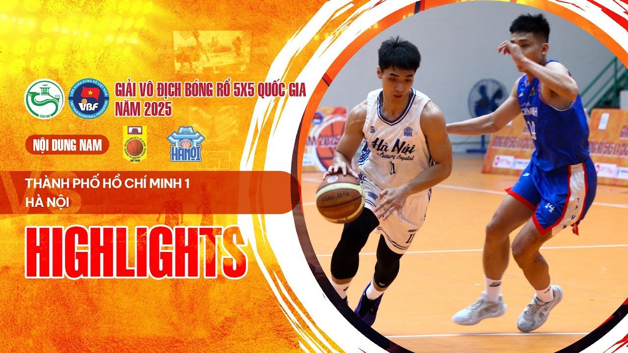 HIGHLIGHTS: Thành Phố Hồ Chí Minh 1 - Hà Nội | Giải Vô Địch Bóng Rổ 5x5 Quốc gia 2025