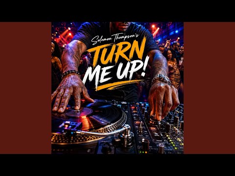 Turn Me Up