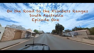 South Australia Episode One - Ikara-Flinders Ranges National Park.