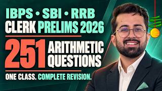 251 Arithmetic Questions Marathon 🔥 | IBPS Clerk, SBI Clerk & RRB Clerk Prelims 2026 | Aashish Arora