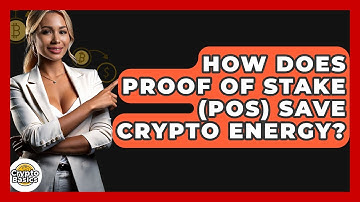 How Does Proof Of Stake (PoS) Save Crypto Energy? - CryptoBasics360.com