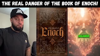 The real danger of the Book of Enoch (It's not what you think)