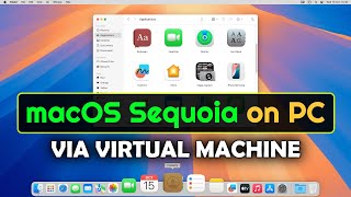 How To Install MacOS Sequoia (macOS 15) On Windows PC Via VMware Virtual Machine