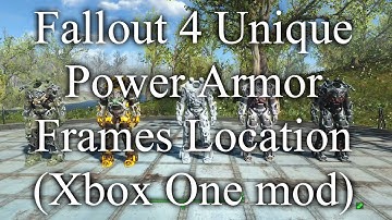 Fallout 4 Unique Power Armor Frames Location (Xbox One mod)