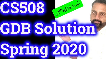 CS508 GDB Correct Solution spring 2020 || cs508 ~ GDB 1 Complete Solution By Abid Farooq Bhutta